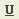 Underline